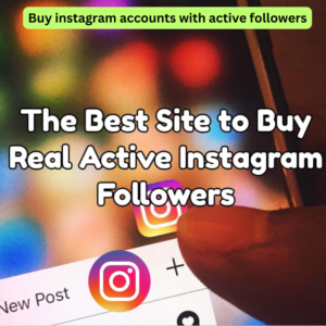 Buy instagram accounts with active followers